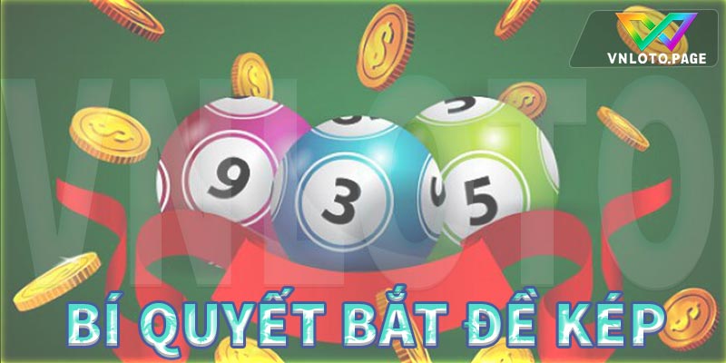 Bí quyết bắt đề kép cực chính xác